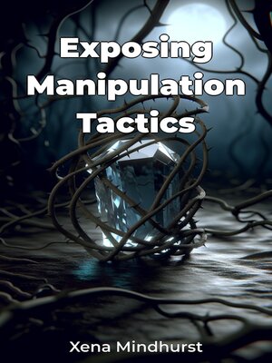 cover image of Exposing Manipulation Tactics